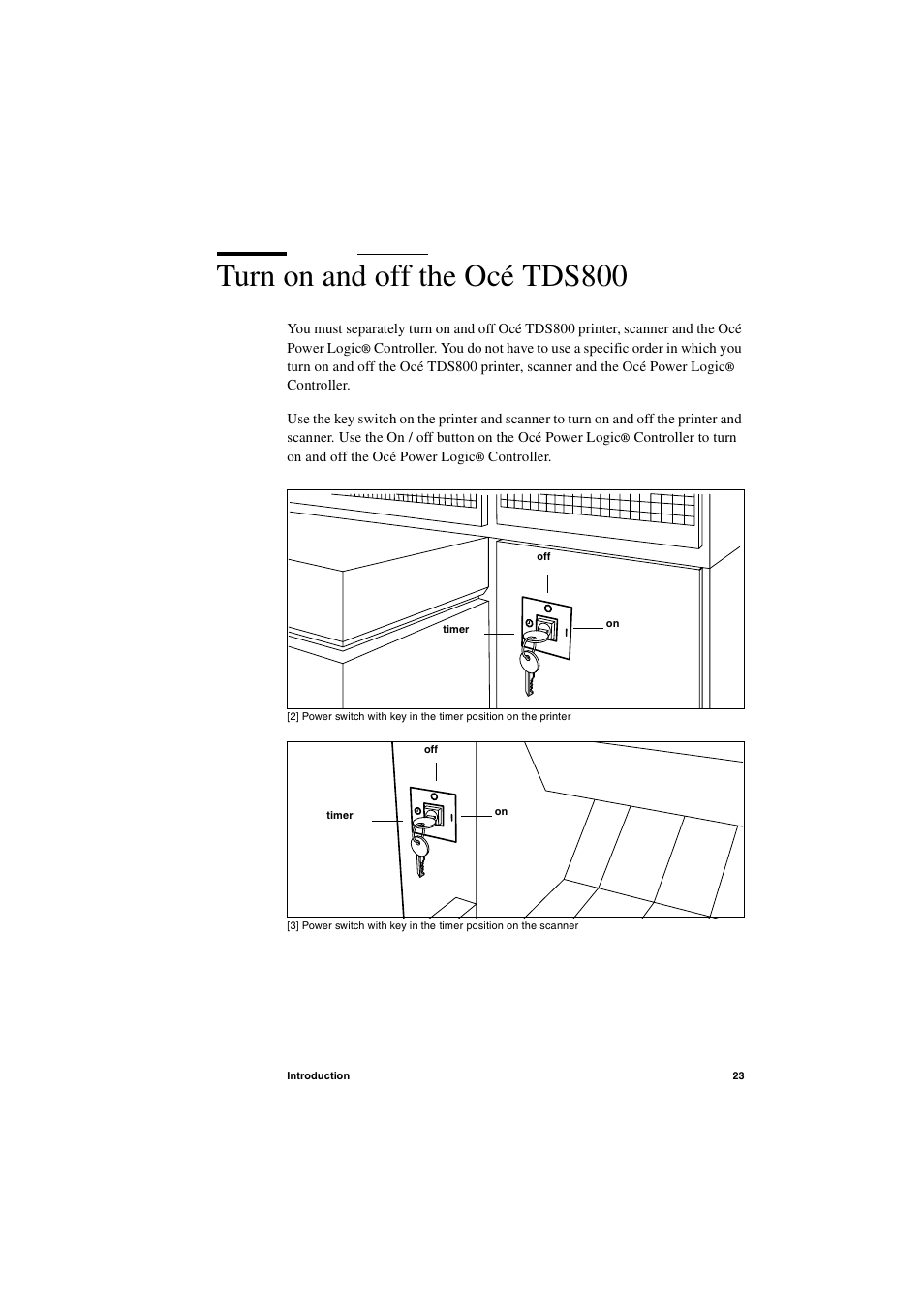 Turn on and off the océ tds800, Turn on and off the océ tds800 23 | IBM Oce TDS800 User Manual | Page 23 / 281