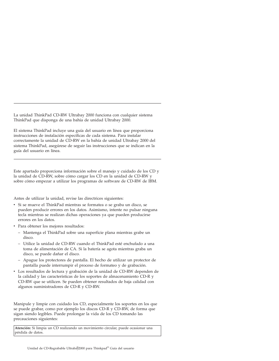 Instalación de la unidad, Utilización de la unidad, Antes de empezar | Manejo y cuidado de un cd | IBM THINKPAD 2000 User Manual | Page 28 / 88