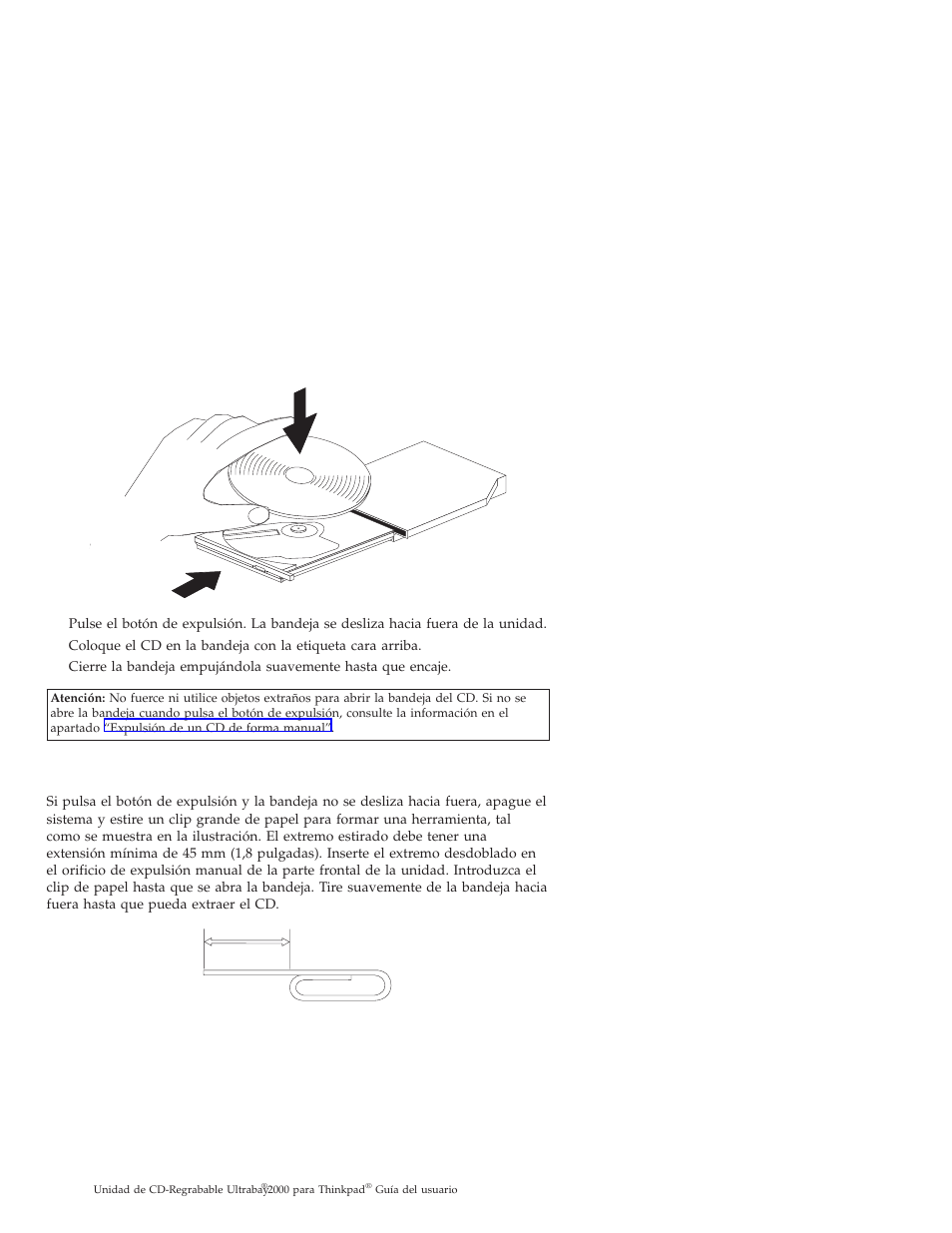 Carga de un cd, Expulsión de un cd de forma manual | IBM THINKPAD 2000 User Manual | Page 30 / 88