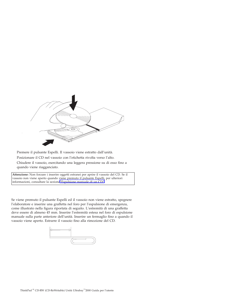 Caricamento di un cd, Espulsione manuale di un cd | IBM THINKPAD 2000 User Manual | Page 38 / 88