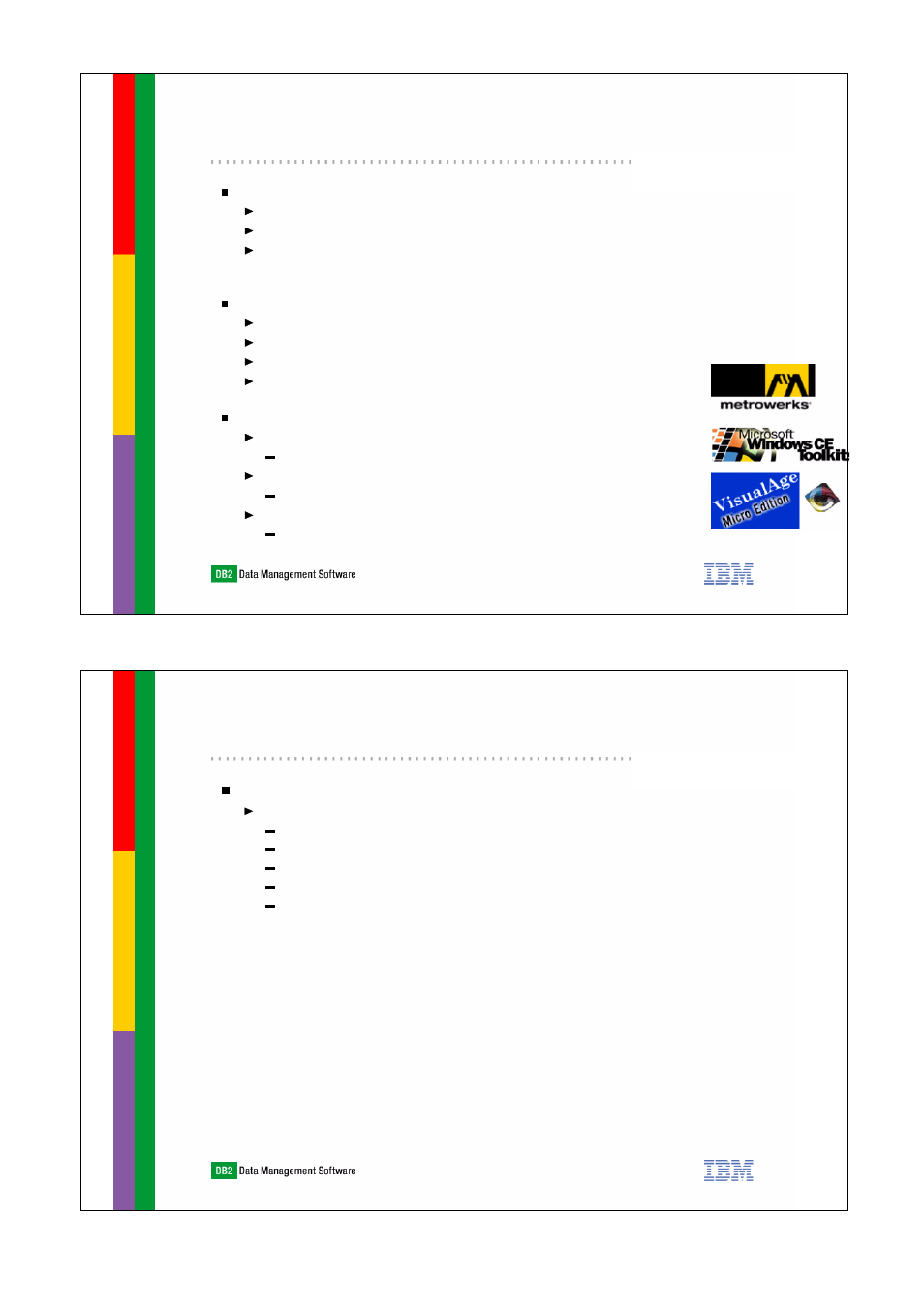 Robust development environment | IBM DB2 Everyplace 7.2.1 User Manual | Page 16 / 18