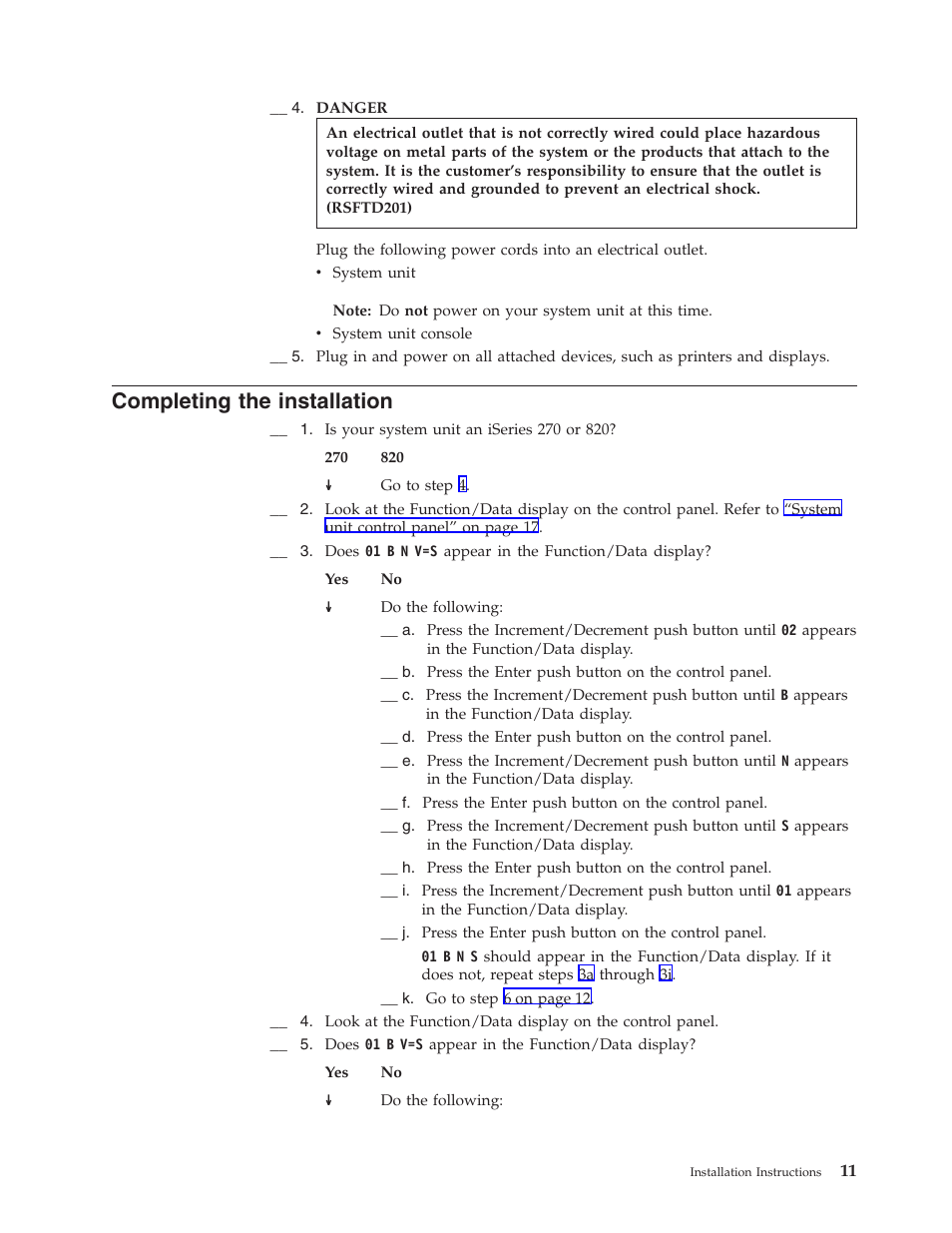 Completing the installation | IBM iSeries 270 and 820 SENG-3002-01 User Manual | Page 17 / 30