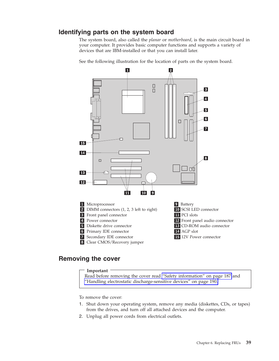 Identifying parts on the system board, Removing the cover, Identifying | Parts, System, Board, Removing, Cover | IBM 2292 User Manual | Page 45 / 230