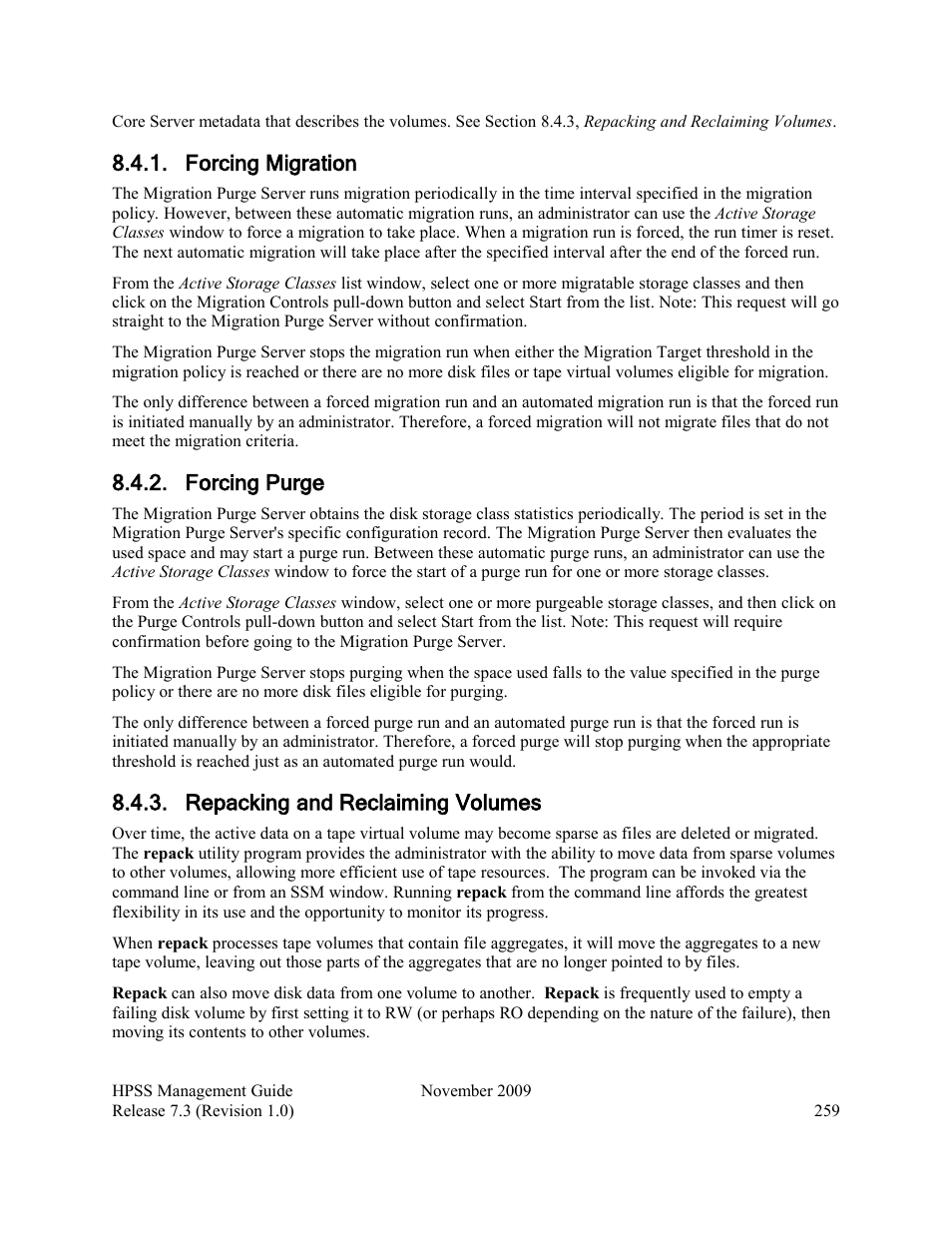 Forcing migration, Forcing purge, Repacking and reclaiming volumes | 1 forcing migration, 2 forcing purge | IBM RELEASE 7.3 User Manual | Page 259 / 388