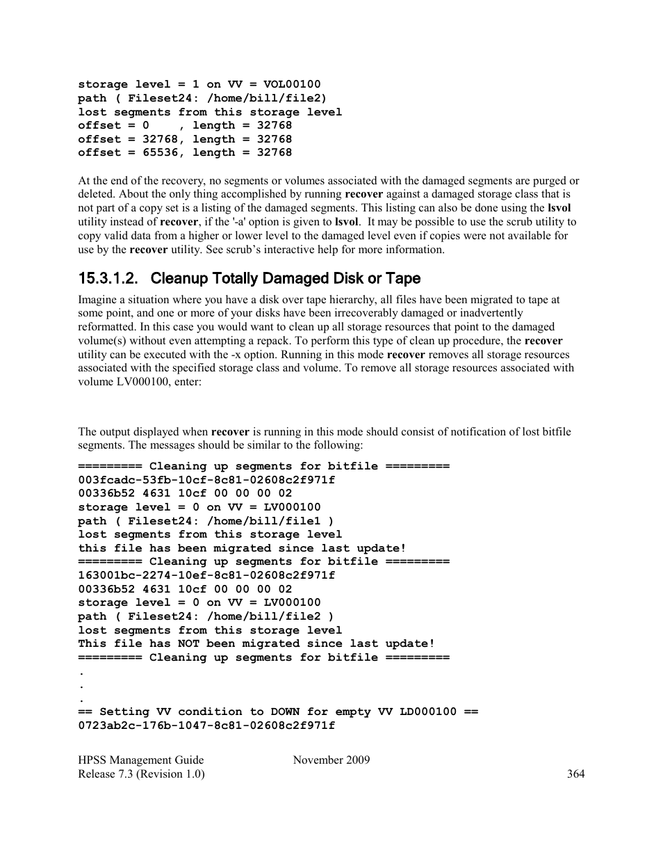 Cleanup totally damaged disk or tape | IBM RELEASE 7.3 User Manual | Page 364 / 388