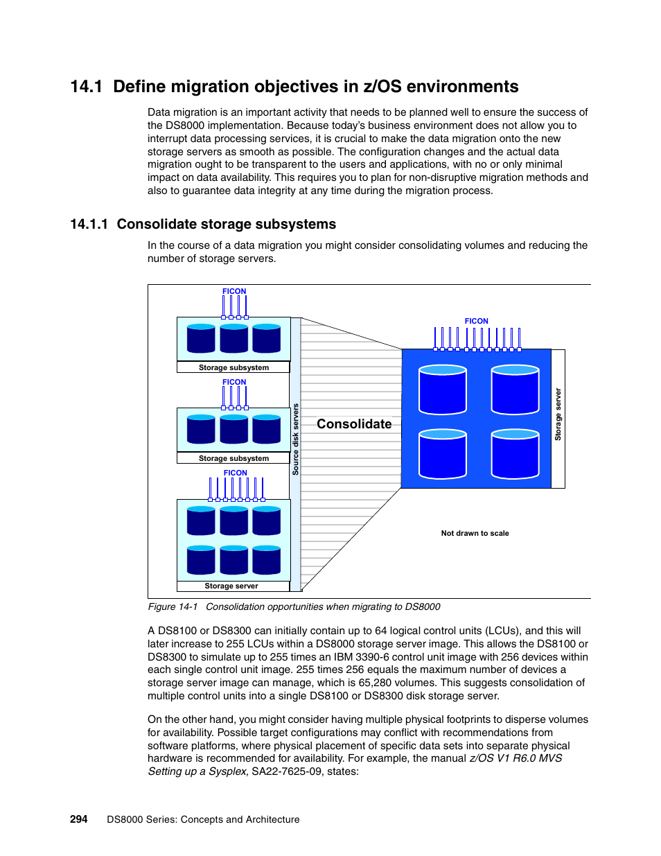 1 define migration objectives in z/os environments, 1 consolidate storage subsystems, Consolidate | IBM DS8000 User Manual | Page 316 / 450