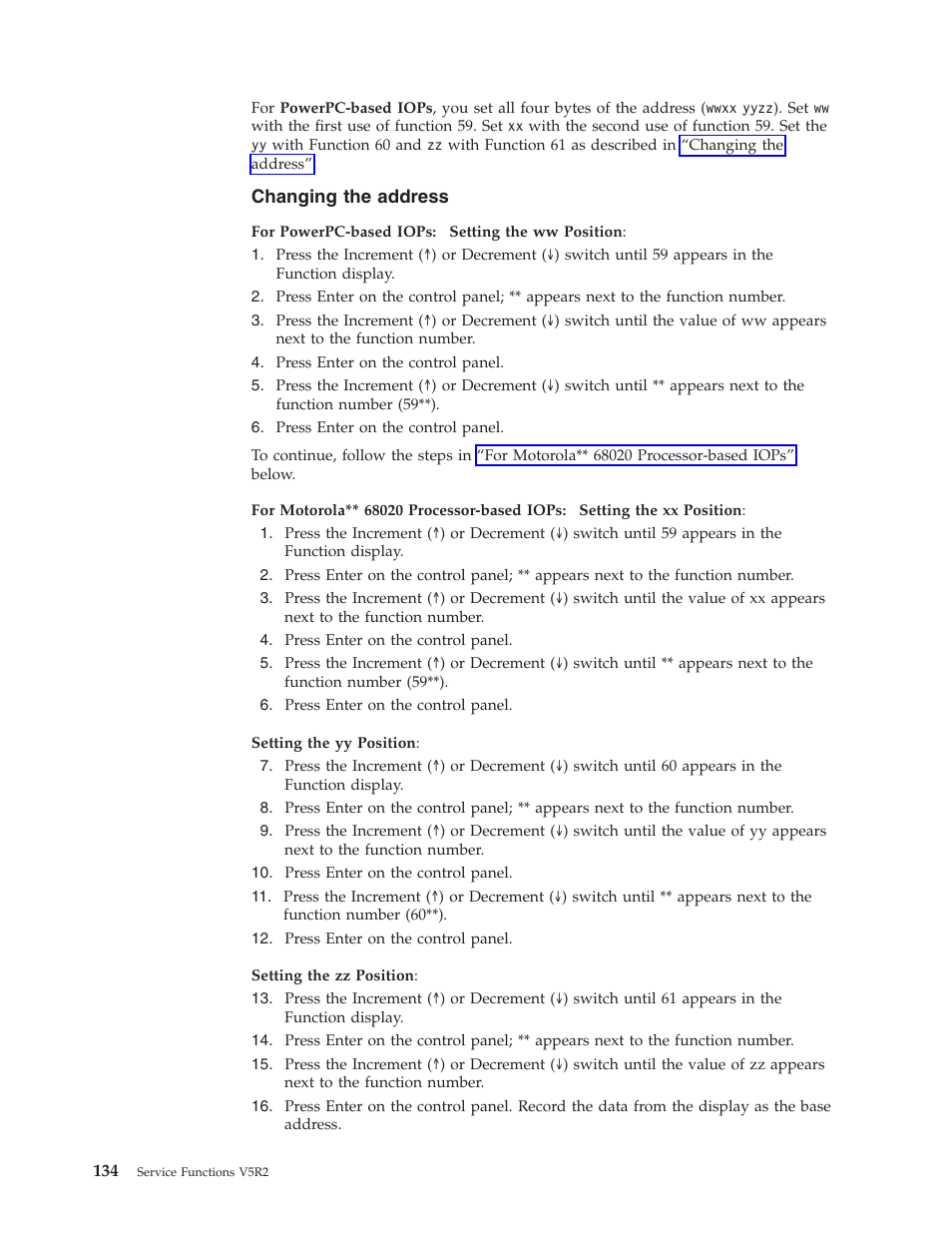 Changing the address | IBM VERSION 5 SY44-5902-05 User Manual | Page 148 / 358