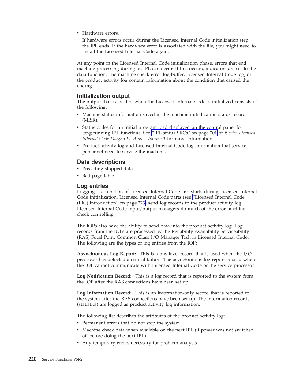Initialization output, Data descriptions, Log entries | IBM VERSION 5 SY44-5902-05 User Manual | Page 234 / 358