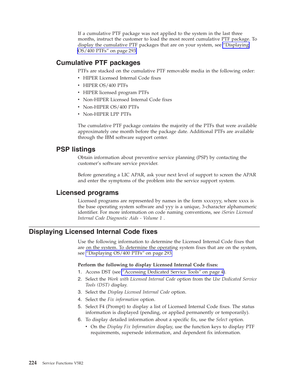 Cumulative ptf packages, Psp listings, Licensed programs | Displaying licensed internal code fixes | IBM VERSION 5 SY44-5902-05 User Manual | Page 238 / 358