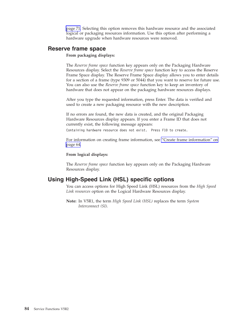 Reserve frame space, Using high-speed link (hsl) specific options | IBM VERSION 5 SY44-5902-05 User Manual | Page 98 / 358