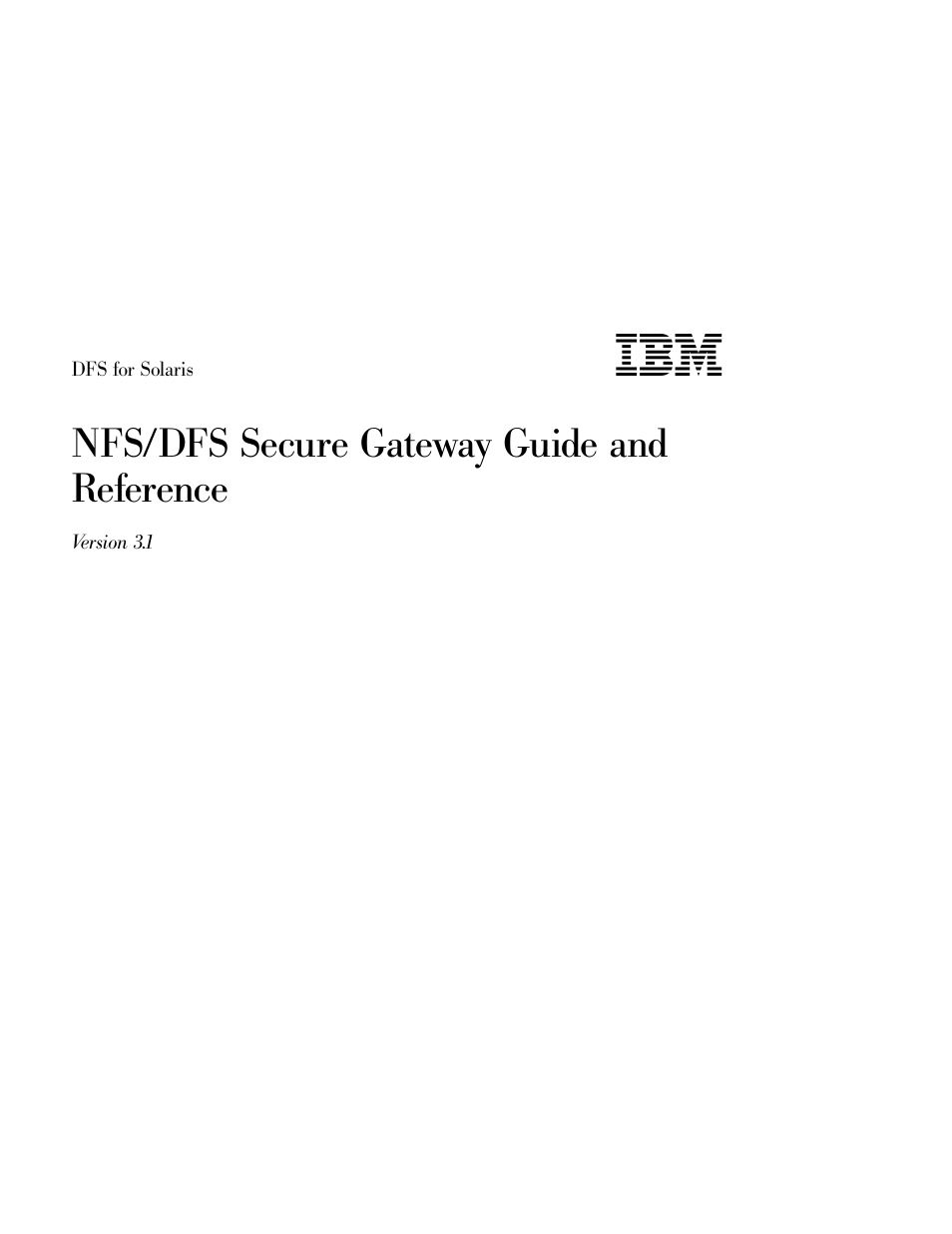 Nfs/dfs secure gateway guide and reference | IBM NFS/DFS Secure Gateway User Manual | Page 3 / 67