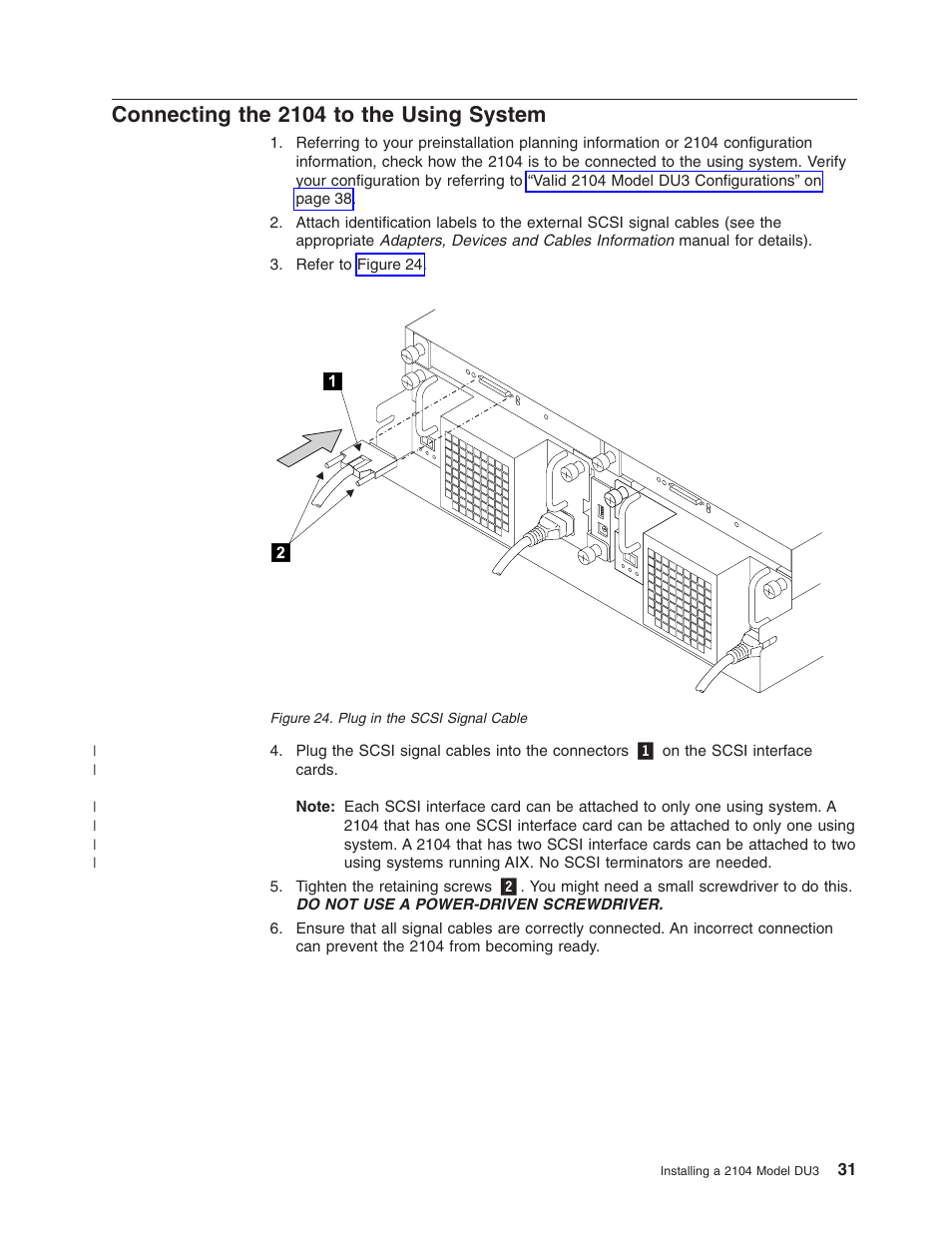 Connecting the 2104 to the using system | IBM 2104 Model DU3 User Manual | Page 47 / 114