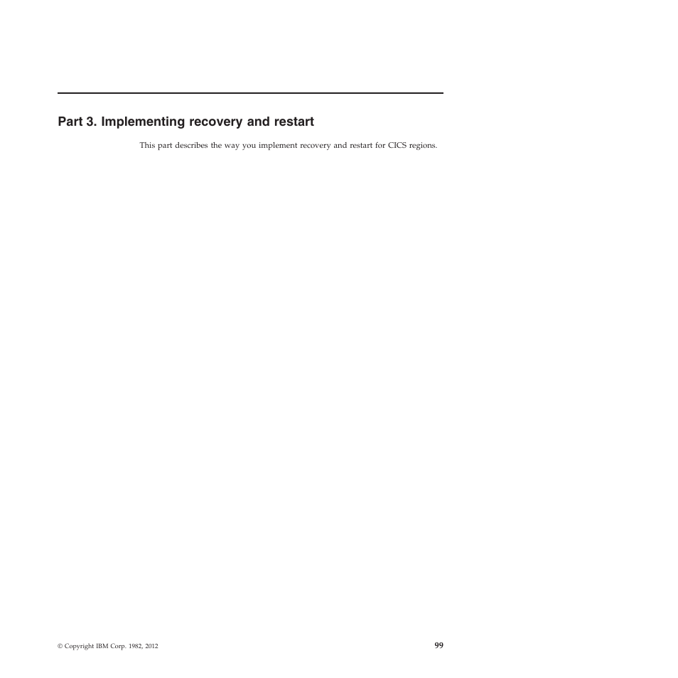 Part 3. implementing recovery and restart | IBM SC34-7012-01 User Manual | Page 111 / 268