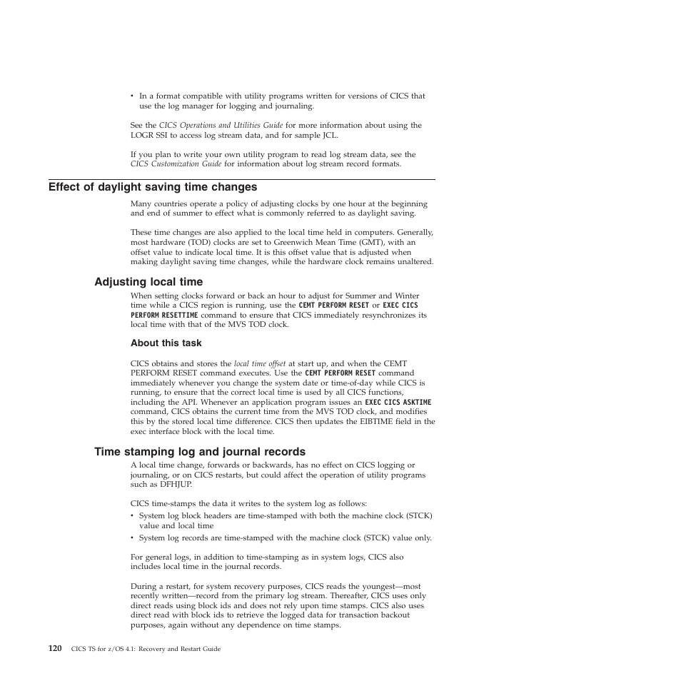 Effect of daylight saving time changes, Adjusting local time, Time stamping log and journal records | IBM SC34-7012-01 User Manual | Page 132 / 268