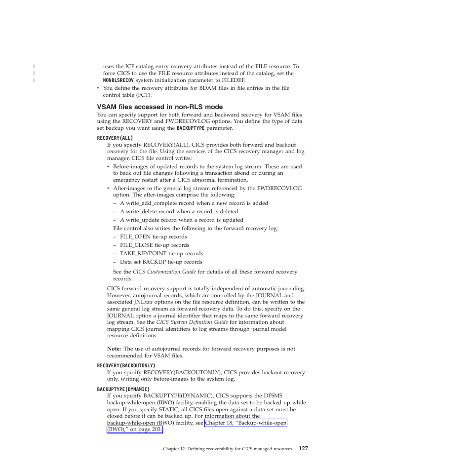 Vsam files accessed in non-rls mode | IBM SC34-7012-01 User Manual | Page 139 / 268