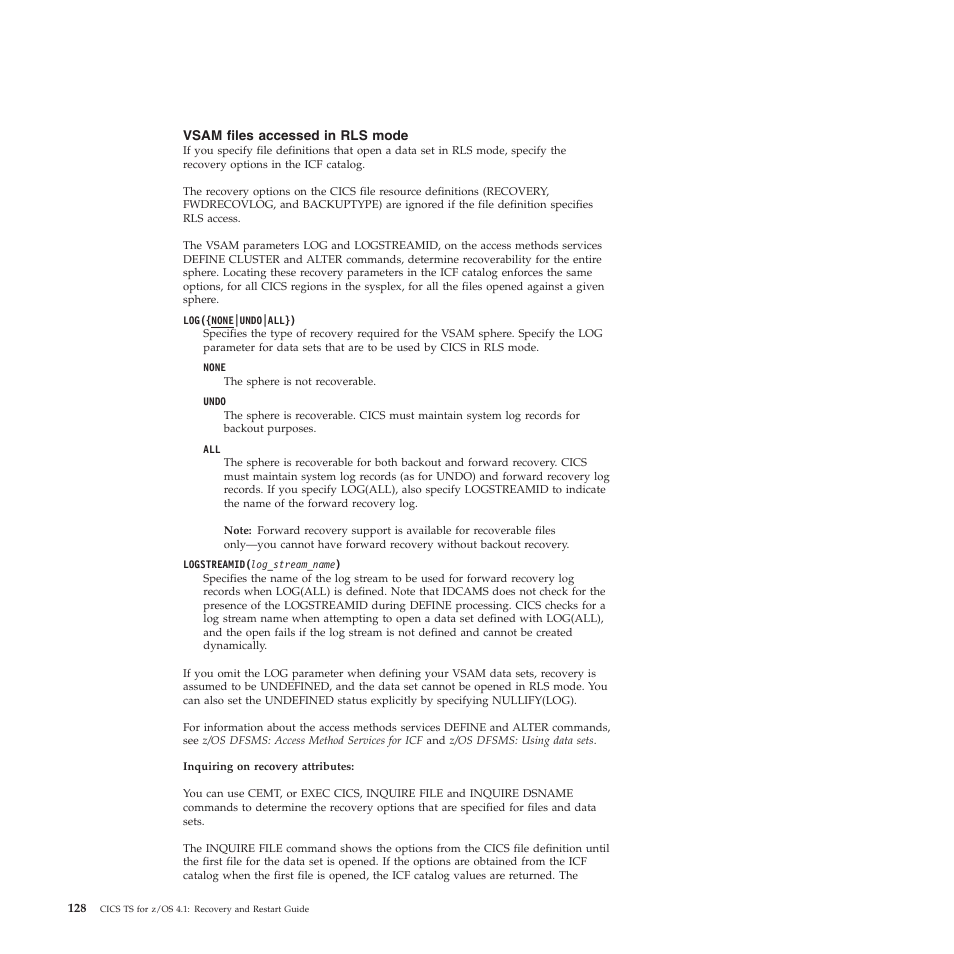 Vsam files accessed in rls mode | IBM SC34-7012-01 User Manual | Page 140 / 268