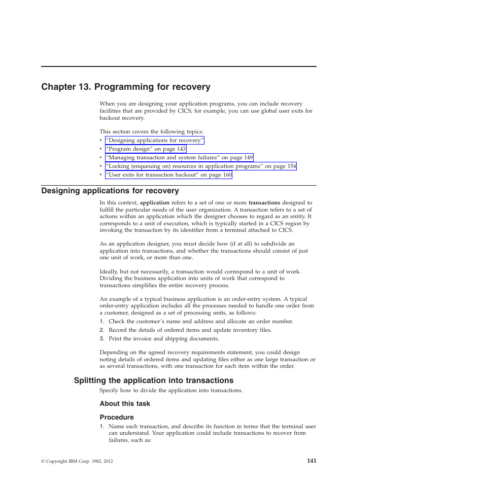 Chapter 13. programming for recovery, Designing applications for recovery, Splitting the application into transactions | Chapter 13. programming for recovery 141 | IBM SC34-7012-01 User Manual | Page 153 / 268