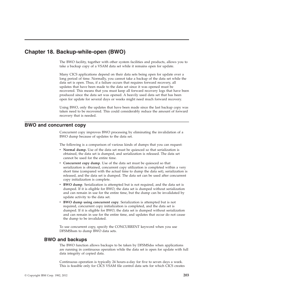 Chapter 18. backup-while-open (bwo), Bwo and concurrent copy, Bwo and backups | Chapter 18. backup-while-open (bwo) 203 | IBM SC34-7012-01 User Manual | Page 215 / 268