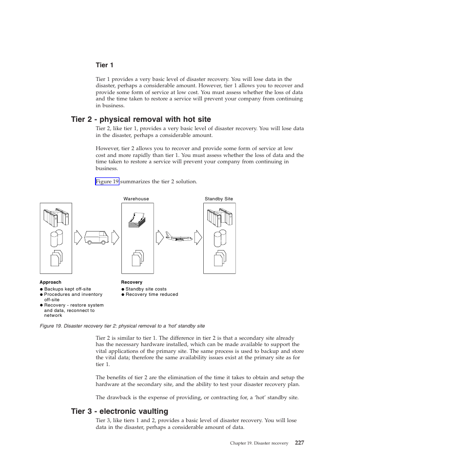 Tier 2 - physical removal with hot site, Tier 3 - electronic vaulting | IBM SC34-7012-01 User Manual | Page 239 / 268