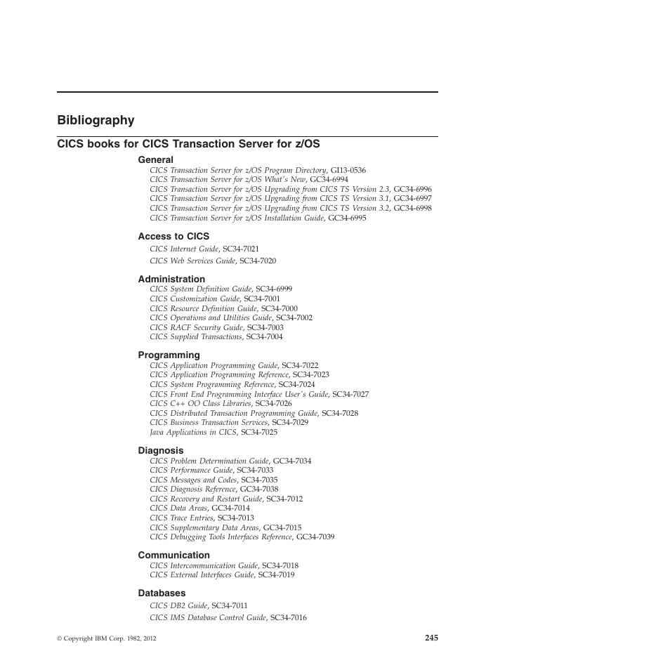 Bibliography, Cics books for cics transaction server for z/os | IBM SC34-7012-01 User Manual | Page 257 / 268