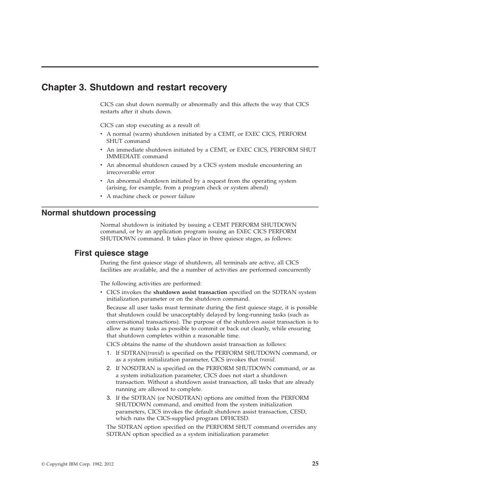 Chapter 3. shutdown and restart recovery, Normal shutdown processing, First quiesce stage | IBM SC34-7012-01 User Manual | Page 37 / 268