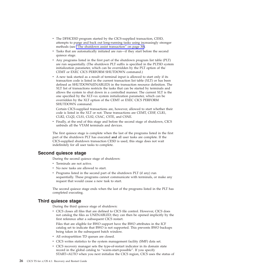 Second quiesce stage, Third quiesce stage | IBM SC34-7012-01 User Manual | Page 38 / 268