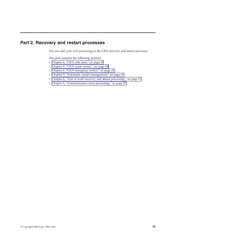 Part 2. recovery and restart processes | IBM SC34-7012-01 User Manual | Page 55 / 268