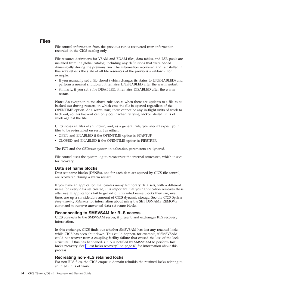 Files, Data set name blocks, Reconnecting to smsvsam for rls access | Recreating non-rls retained locks | IBM SC34-7012-01 User Manual | Page 66 / 268