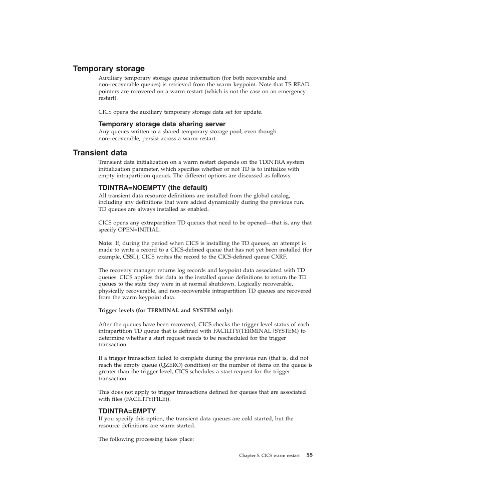 Temporary storage, Temporary storage data sharing server, Transient data | Tdintra=noempty (the default), Tdintra=empty | IBM SC34-7012-01 User Manual | Page 67 / 268