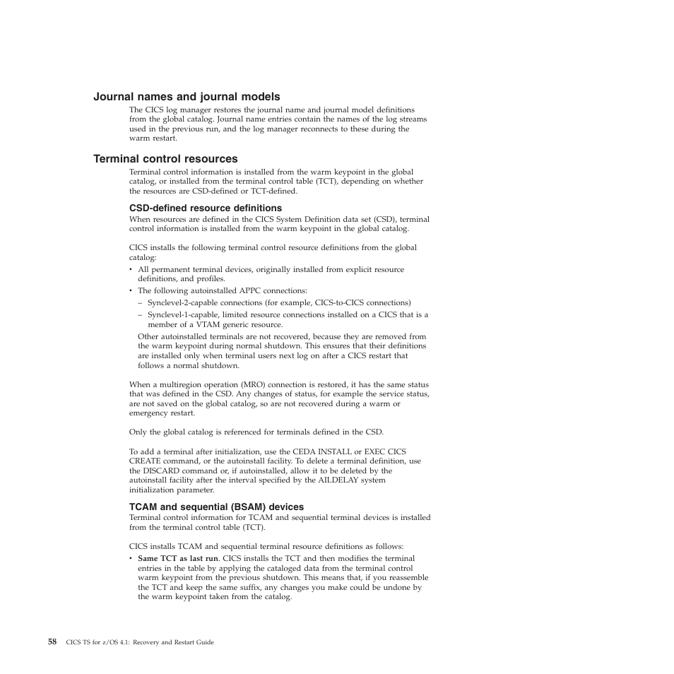Journal names and journal models, Terminal control resources, Csd-defined resource definitions | Tcam and sequential (bsam) devices | IBM SC34-7012-01 User Manual | Page 70 / 268