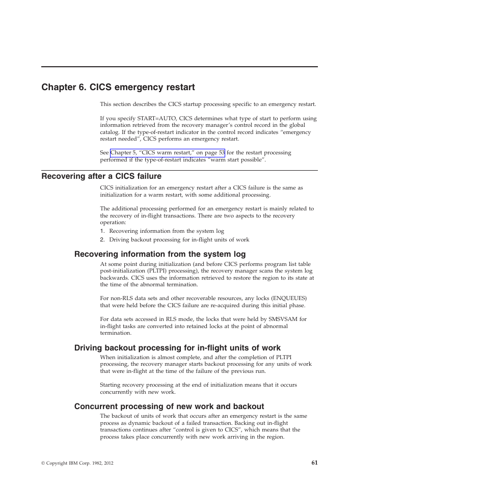 Chapter 6. cics emergency restart, Recovering after a cics failure, Recovering information from the system log | Concurrent processing of new work and backout, Concurrent processing of new work and backout 61 | IBM SC34-7012-01 User Manual | Page 73 / 268