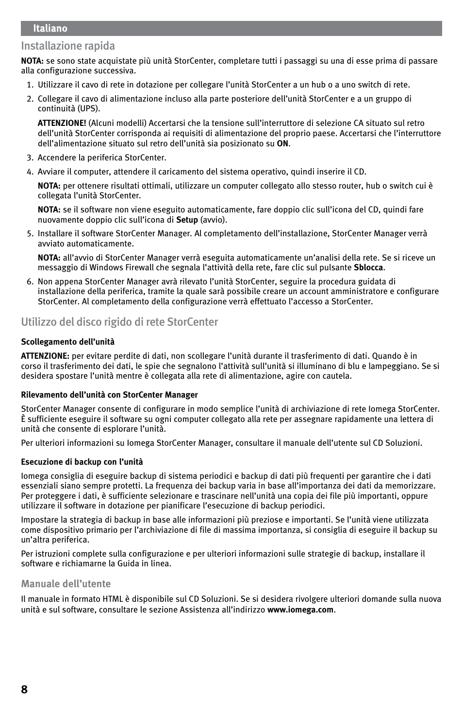 8installazione rapida, Utilizzo del disco rigido di rete storcenter | Iomega StorCenter ix-Series User Manual | Page 8 / 40