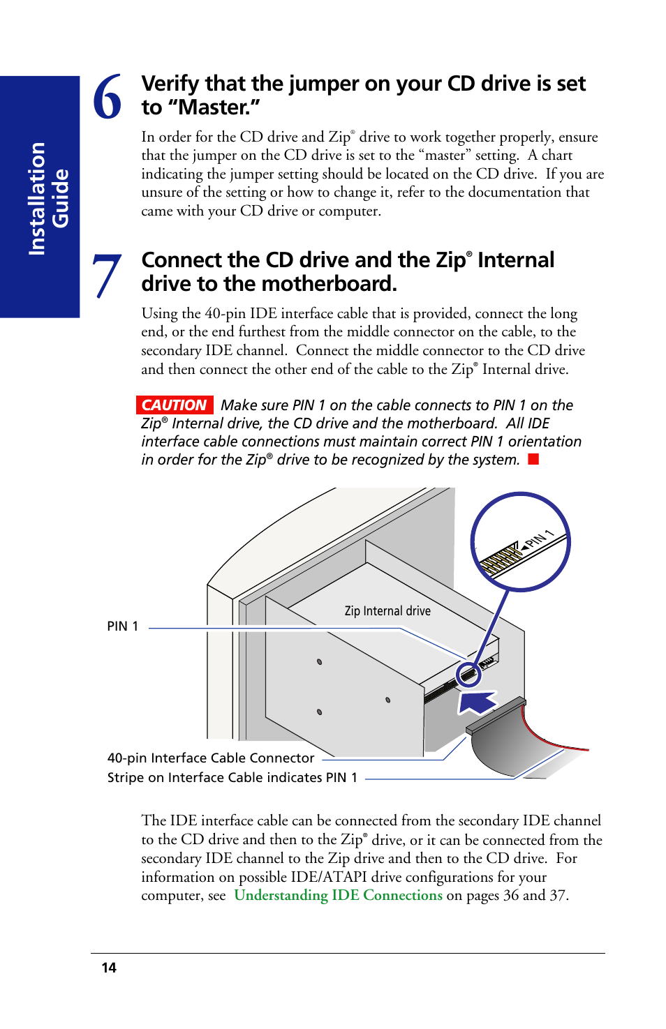 Connect the cd drive and the zip, Internal drive to the motherboard | Iomega 03798300 User Manual | Page 14 / 48