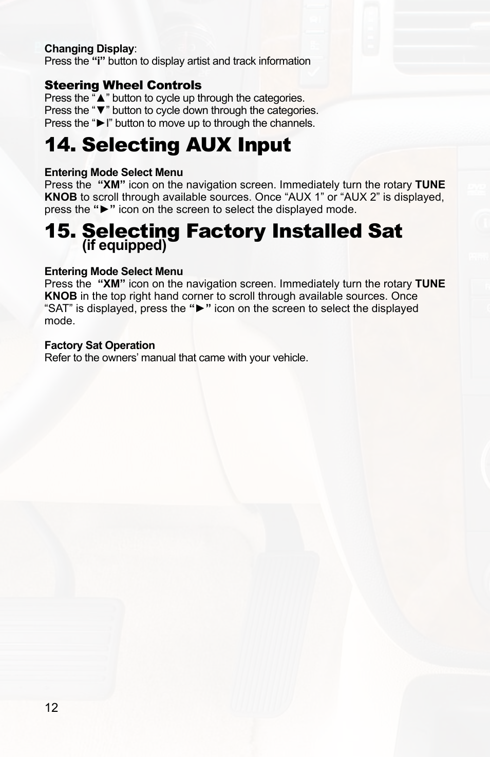 Selecting aux input, Selecting factory installed sat, If equipped) | iSimple IPOD PXAMG User Manual | Page 14 / 17