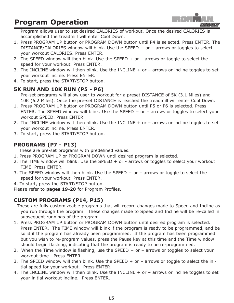 5k run and 10k run (p5 - p6), Programs (p7 - p13), Custom programs (p14, p15) | Program operation | Ironman Fitness LEGACY User Manual | Page 15 / 42