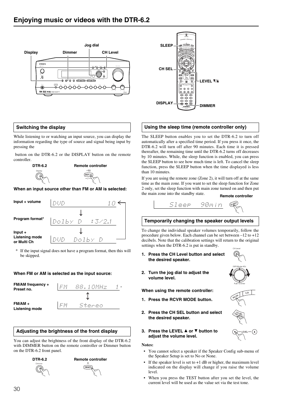 Enjoying music or videos with the dtr-6.2, Switching the display, Using the sleep time (remote controller only) | Temporarily changing the speaker output levels, Adjusting the brightness of the front display, When fm or am is selected as the input source, Standby, On o f f, Push to enter dsp/ mode adj setup return | Integra DTR-6.2 User Manual | Page 30 / 64
