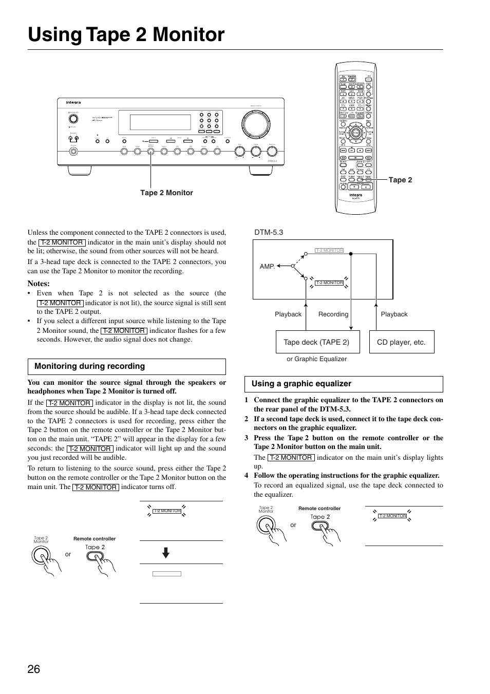 Using tape 2 monitor, Monitoring during recording, Using a graphic equalizer | Tape 2 monitor tape 2, Dtm-5.3, Tape deck (tape 2) cd player, etc | Integra DTM-5.3 User Manual | Page 26 / 32