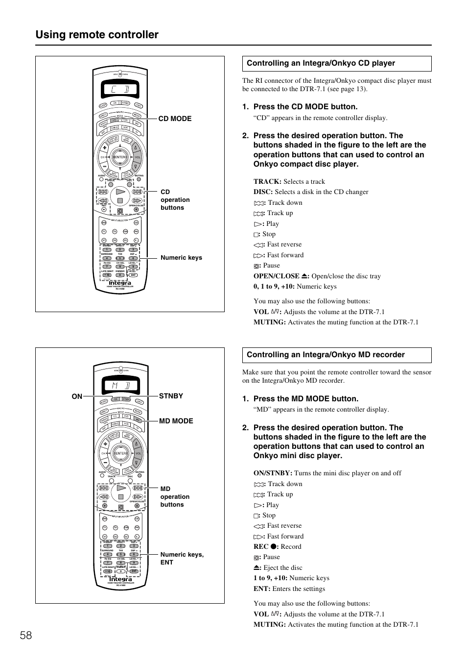 58 using remote controller, Controlling an integra/onkyo cd player, Press the cd mode button | Controlling an integra/onkyo md recorder, Press the md mode button, Cd” appears in the remote controller display, Md” appears in the remote controller display, Cd mode, Md mode on stnby | Integra DTR-7.1 User Manual | Page 58 / 72