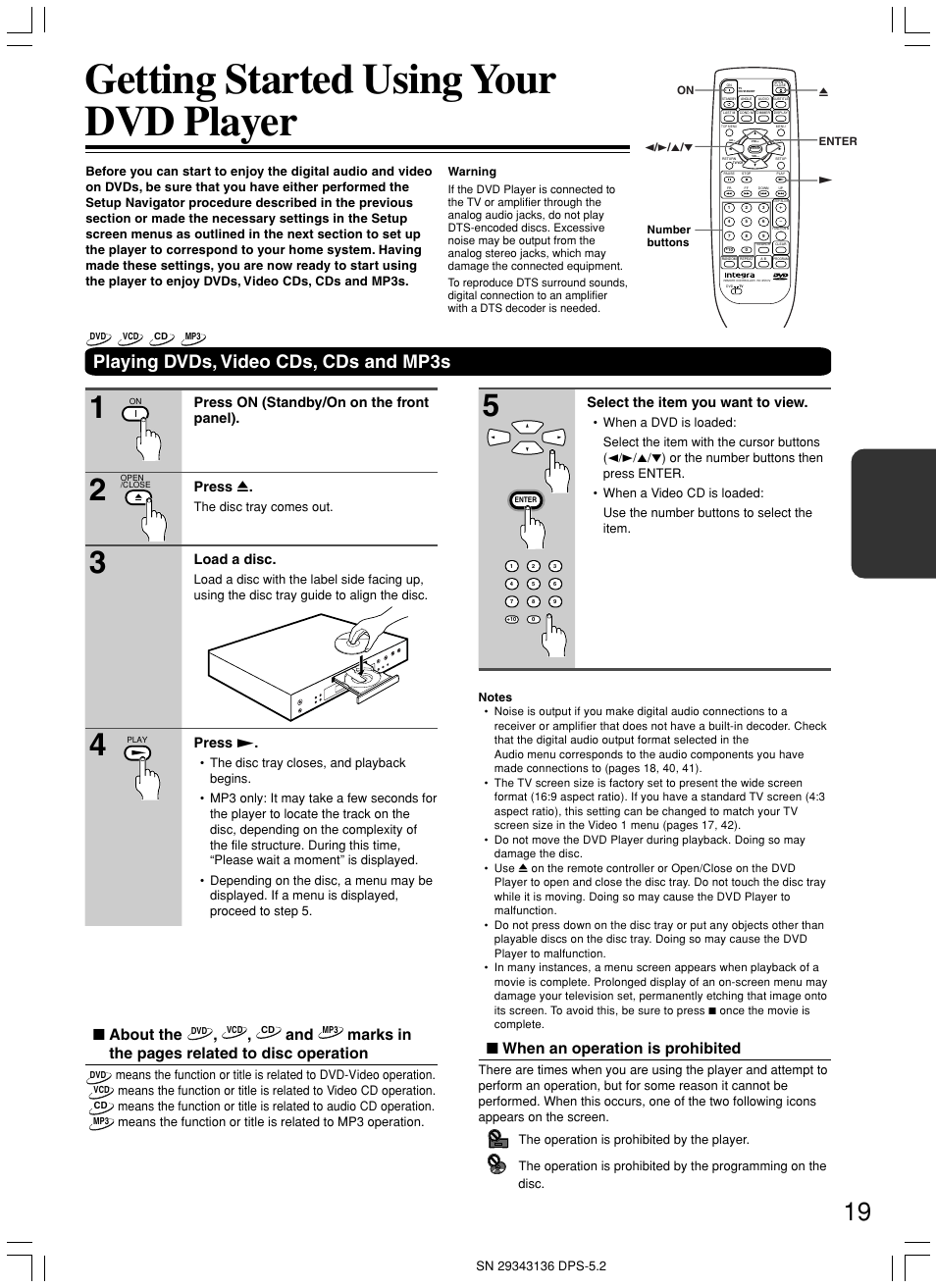 Getting started using your dvd player, Playing dvds, video cds, cds and mp3s, When an operation is prohibited | About the, Marks in the pages related to disc operation, Press on (standby/on on the front panel). press 0, Load a disc, Select the item you want to view, Press, The disc tray comes out | Integra DPS-5.2 User Manual | Page 19 / 60