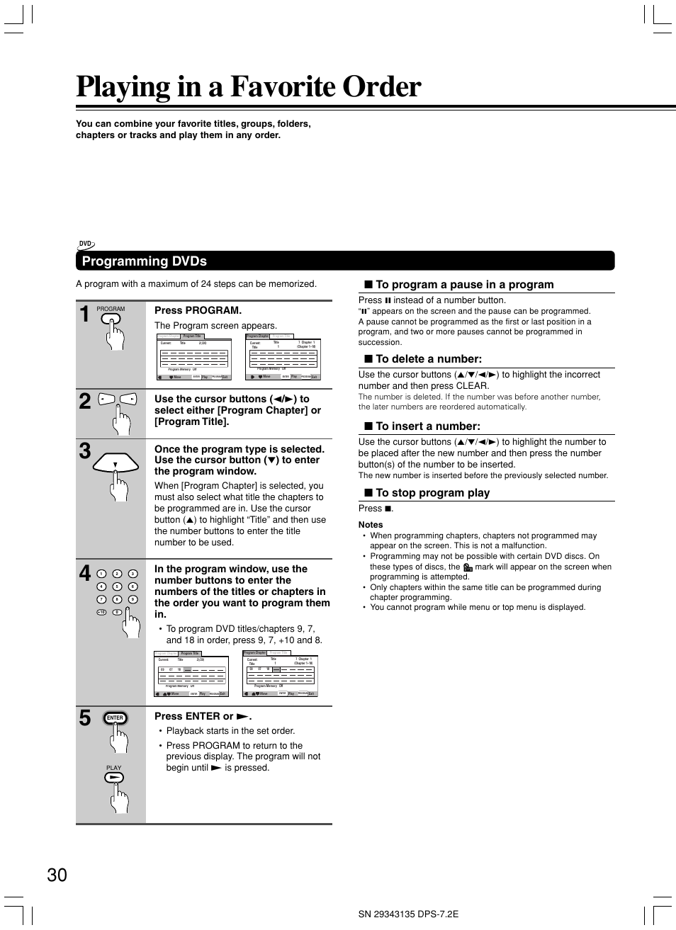 Playing in a favorite order, Programming dvds, Press program | Press enter or, The program screen appears, Press 8 instead of a number button, Press 7 | Integra DPS-7.2 User Manual | Page 30 / 68
