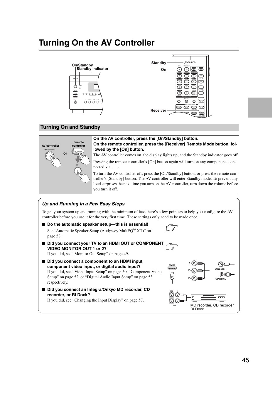 Turning on the av controller, Turning on and standby, Dicator (45) | Up and running in a few easy steps, On/standby, On receiver standby standby indicator, Md recorder, cd recorder, ri dock | Integra DHC-9.9 User Manual | Page 45 / 148