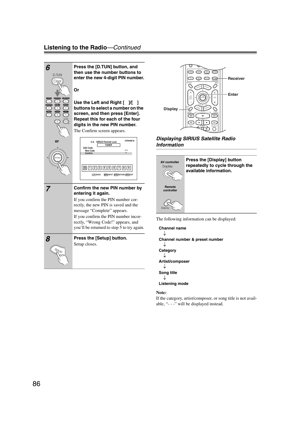 Listening to the radio —continued, Displaying sirius satellite radio information, Press the [setup] button. setup closes | Display receiver enter, Channel name, Channel number & preset number, Category, Artist/composer, Song title, Listening mode | Integra DHC-9.9 User Manual | Page 86 / 148