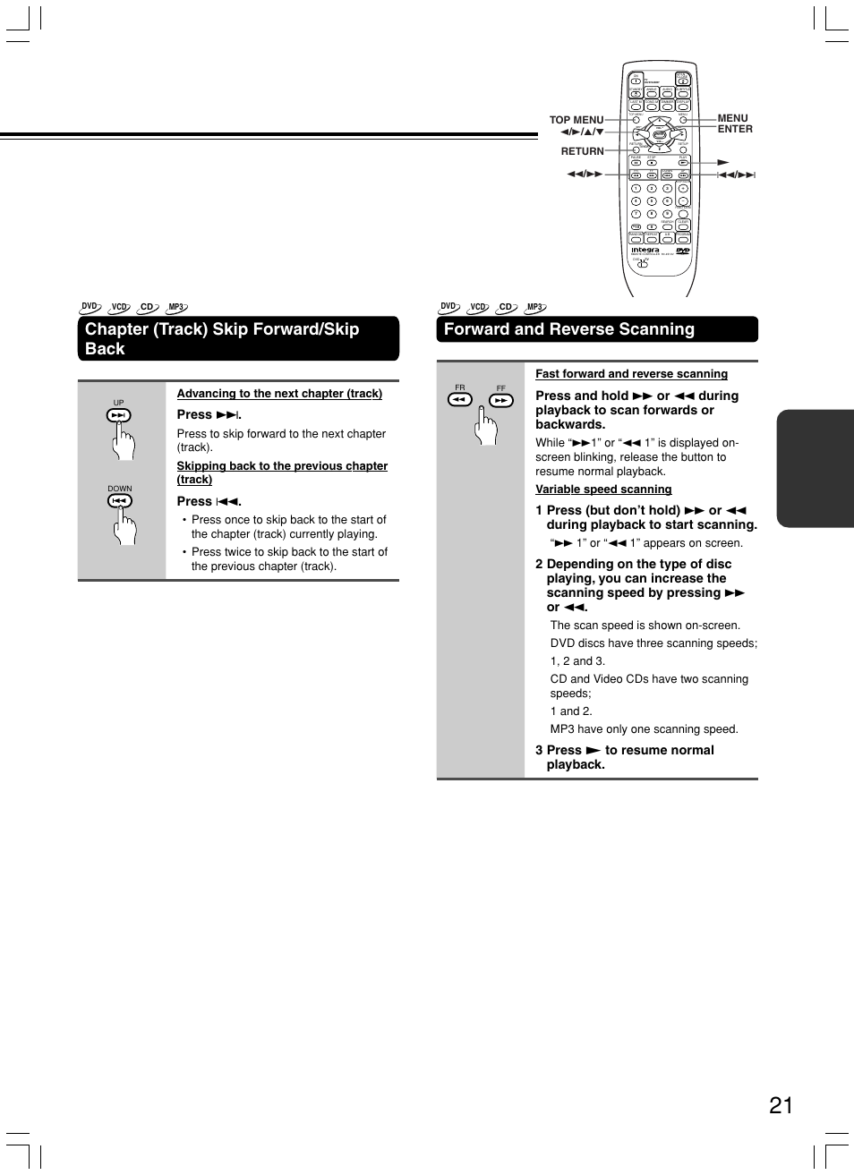 Chapter (track) skip forward/skip back, Forward and reverse scanning, Press | Press 4, 3 press £ to resume normal playback, Advancing to the next chapter (track), Fast forward and reverse scanning, 1” or “1 1” appears on screen | Integra DPS-5.3 User Manual | Page 21 / 60