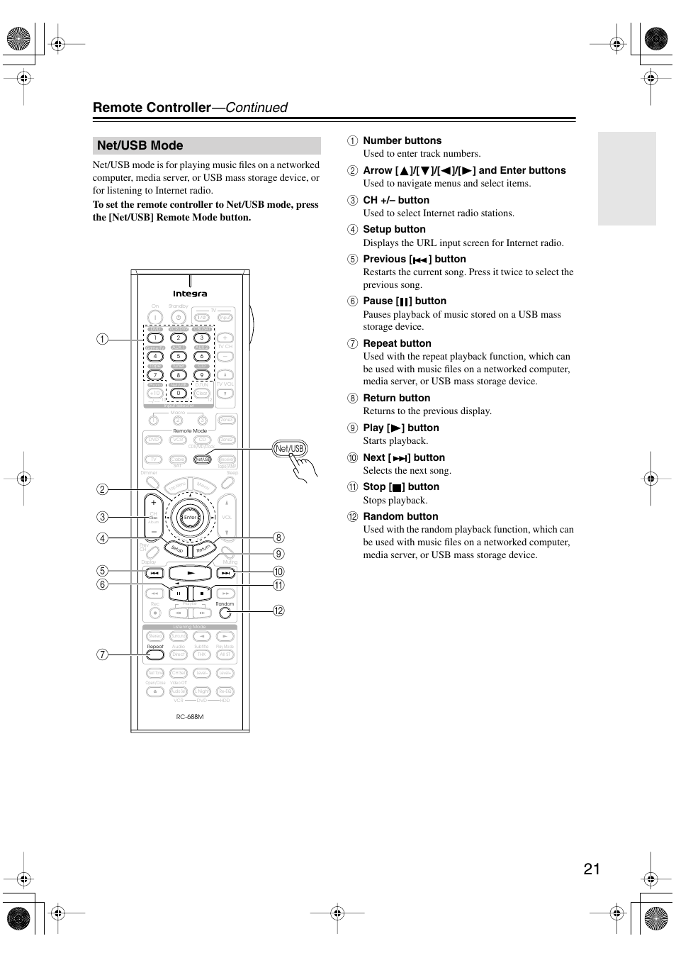 Net/usb mode, Remote controller —continued, 8 9 j k l | Number buttons used to enter track numbers, Return button returns to the previous display, Play [ ] button starts playback, Next [ ] button selects the next song, Stop [ ] button stops playback | Integra DTR-8.8 User Manual | Page 21 / 144