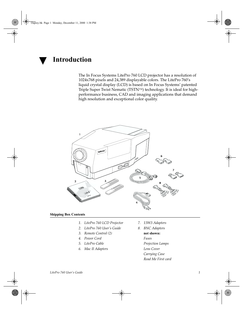 Shipping box contents, Litepro 760 lcd projector, 13w3 adapters | Litepro 760 user’s guide, Bnc adapters, Remote control (2), Not shown, Power cord, Fuses, Litepro cable | InFocus 760 User Manual | Page 10 / 63