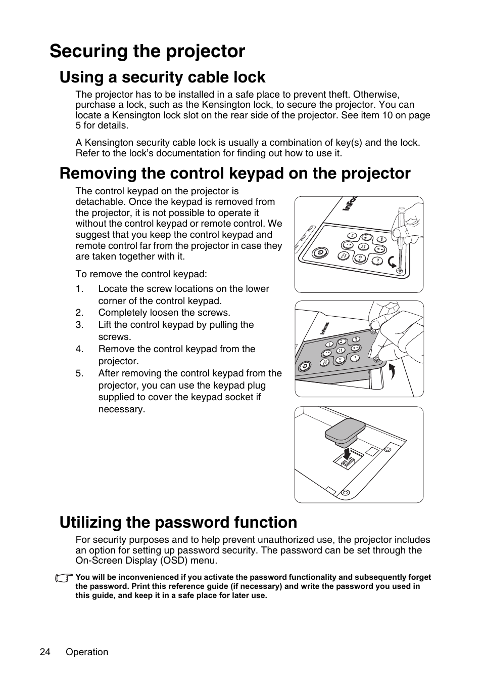 Securing the projector, Using a security cable lock, Removing the control keypad on the projector | Utilizing the password function | InFocus XS1 User Manual | Page 24 / 61