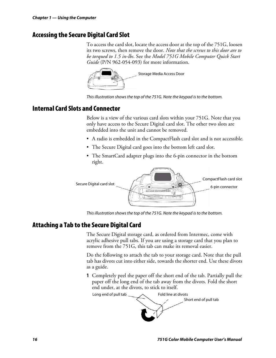 Accessing the secure digital card slot, Internal card slots and connector, Attaching a tab to the secure digital card | Intermec 751G User Manual | Page 30 / 156