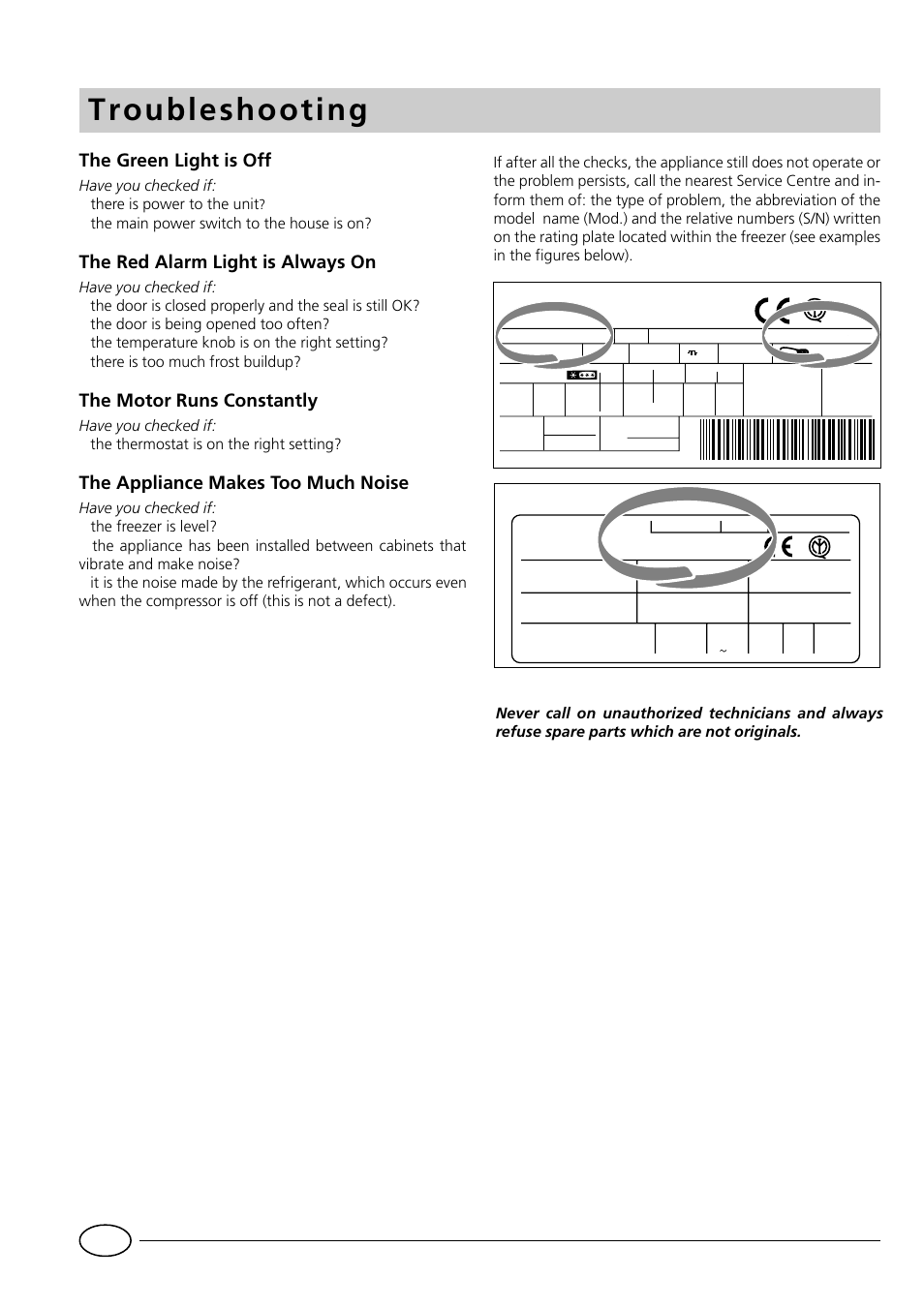 Troubleshooting, The green light is off, The red alarm light is always on | The motor runs constantly, The appliance makes too much noise, The main power switch to the house is on | Indesit GSF4100 User Manual | Page 10 / 12