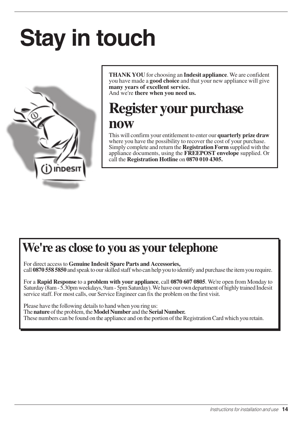 Stay in touch, Register your purchase now, We're as close to you as your telephone | Indesit WE 14 User Manual | Page 15 / 16