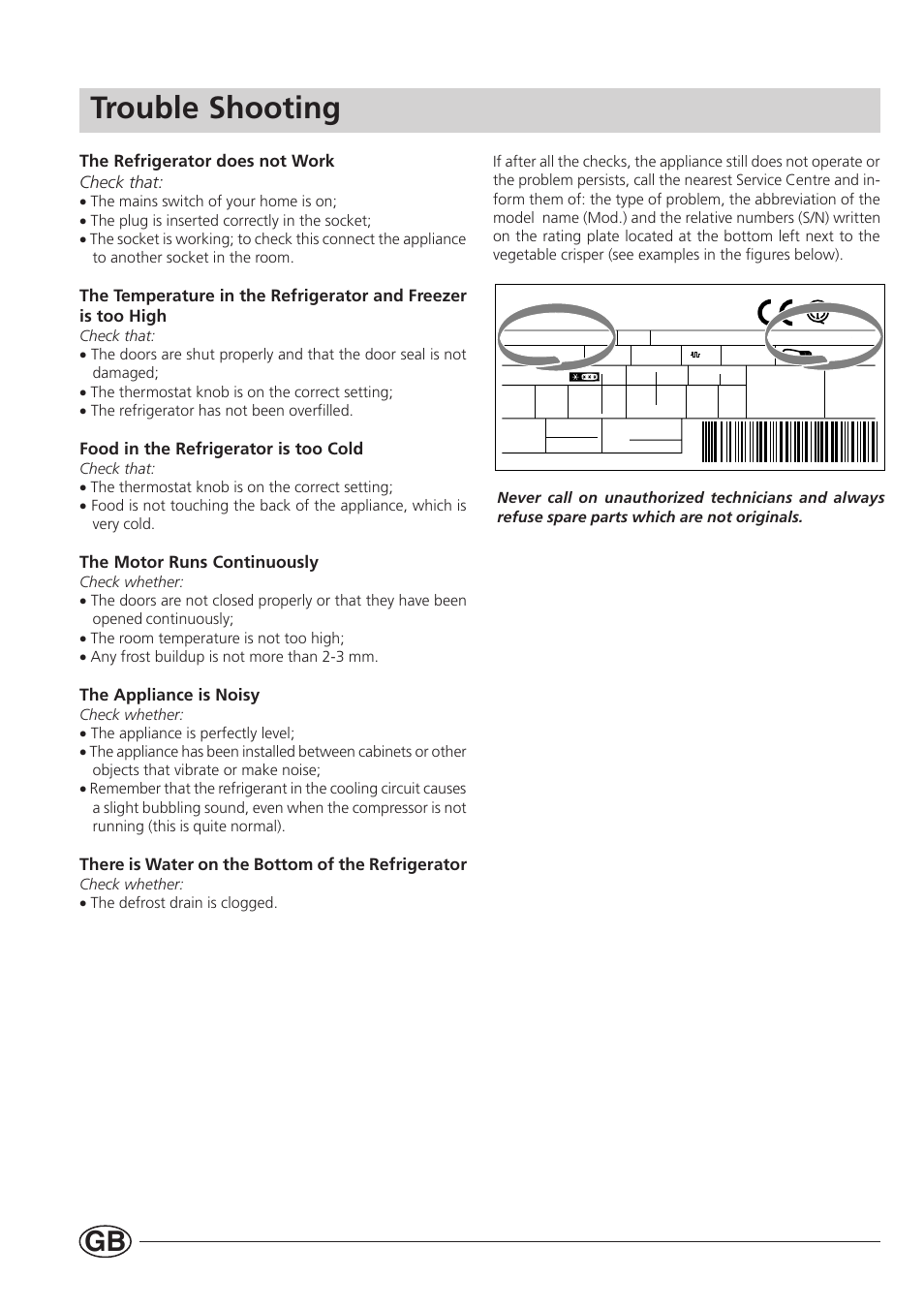 Trouble shooting, The refrigerator does not work check that, Food in the refrigerator is too cold | The motor runs continuously, The appliance is noisy, There is water on the bottom of the refrigerator | Indesit BA 139 PS User Manual | Page 12 / 16